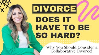 COLLABORATIVE DIVORCE: This is How you PEACEFULLY Divorce in 2023