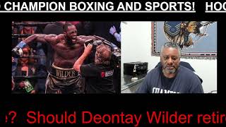 Should Deontay Wilder retire  NET WORTH $100M+