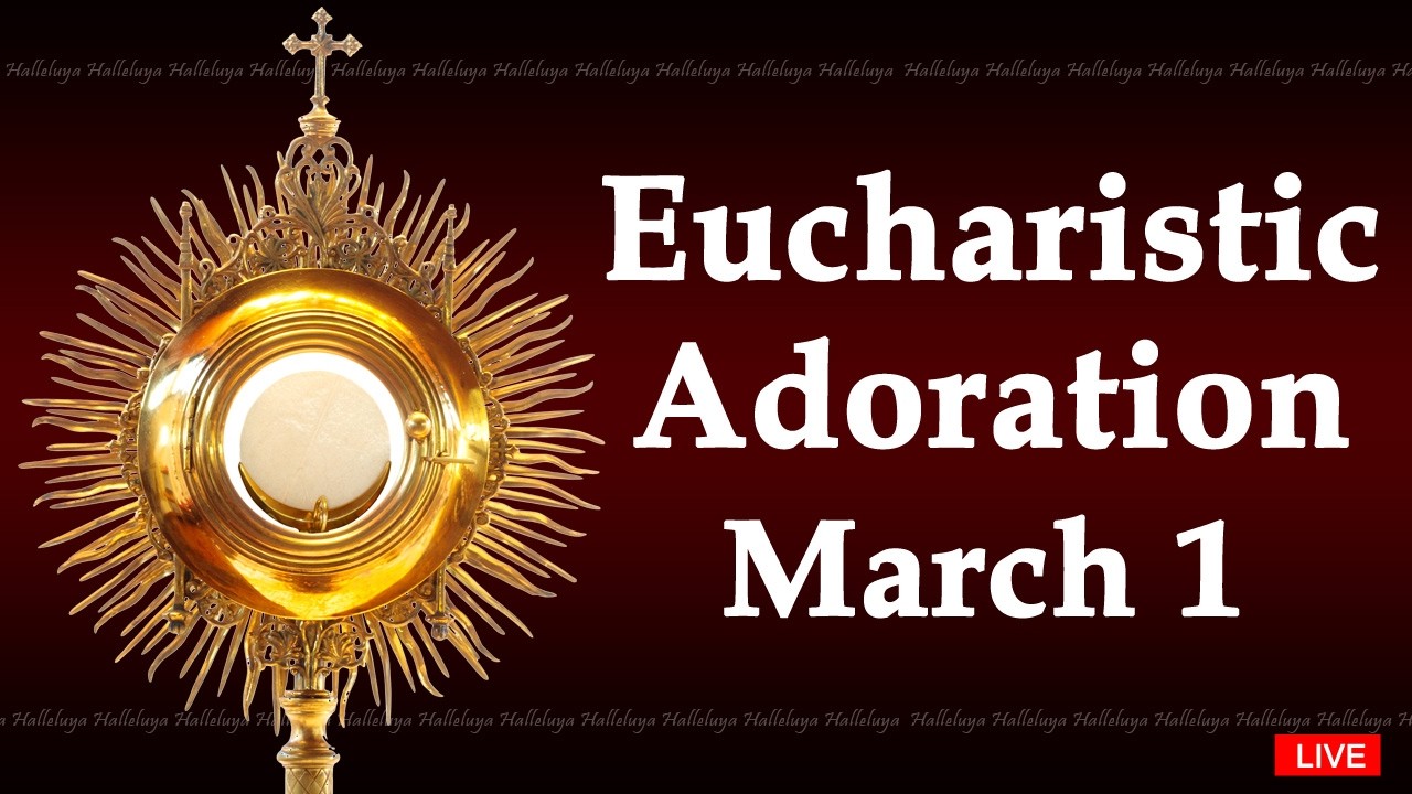 Powerful Eucharistic Adoration I Sunday March 1 2026 I 3 00 Pm
