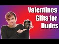 Valentine's Gifts for Dudes