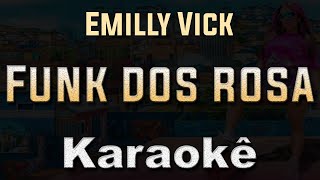 funk dos rosa - Emilly Vick - Karaoke Playback Instrumental letra