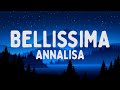 Annalisa - Bellissima (Testo/Lyrics)