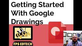 Google Drawings - Getting Started Google Drawings Getting Started