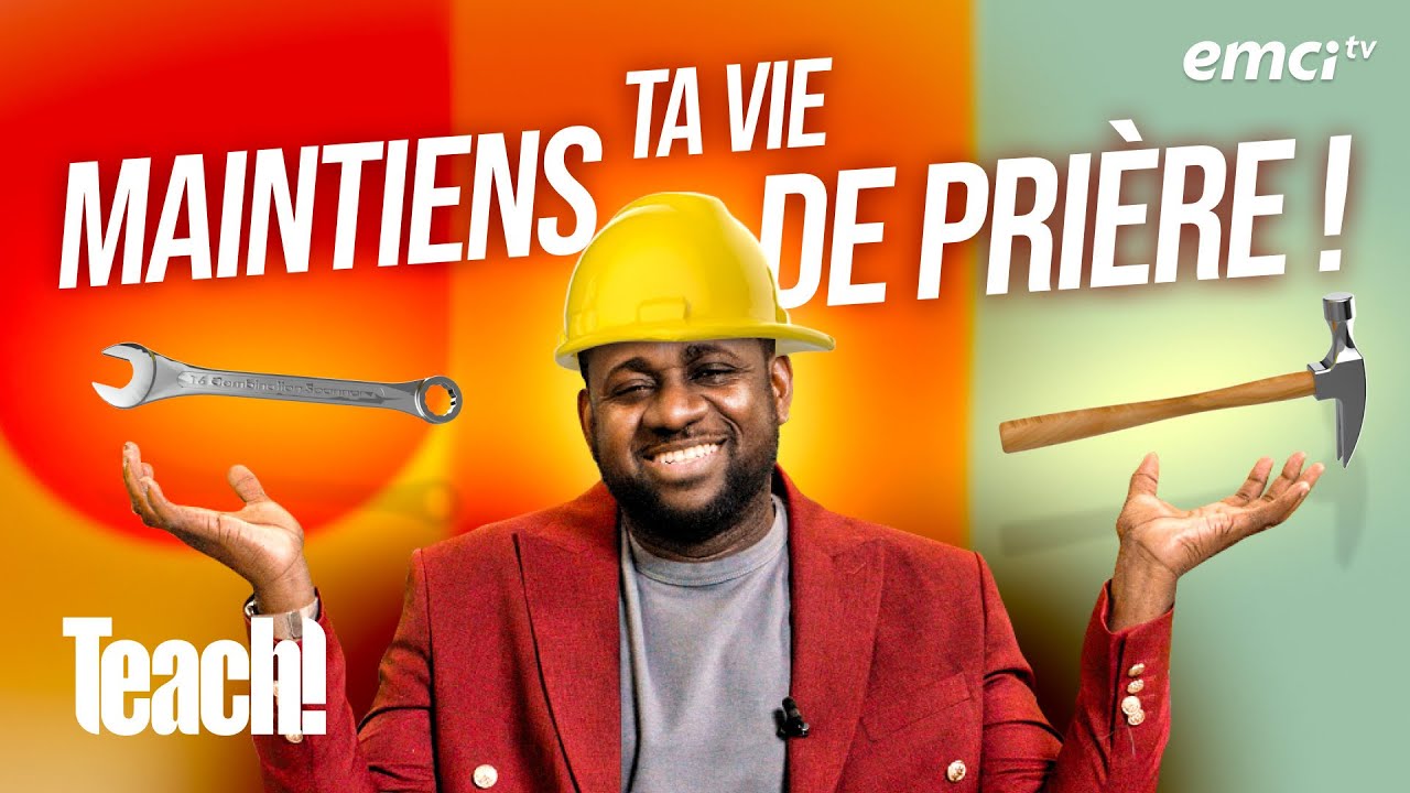 Comment faire pour maintenir une bonne vie de prière ? - Teach! - Athoms Mbuma