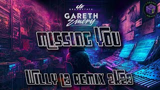 Gareth Emery feat Maria Lynn - MISSING YOU // WILLY L3 Remix 2K23