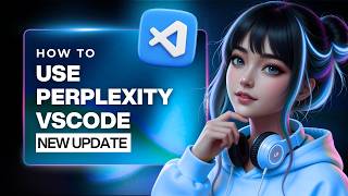 How To Use Perplexity AI In VS Code (Step By Step, 2026)