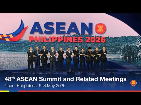 48th ASEAN Summit and Related Meetings on 6-8 May 2026 in Cebu, the Philippines