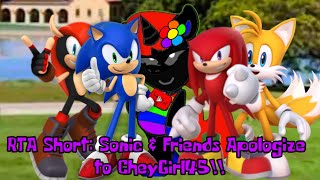 RTA Short: Sonic & Friends Apologize to CheyGirl45(For @cheygirl45-productions-55)!!