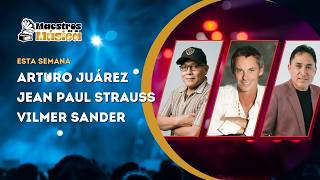 MAESTROS DE LA MÚSICA 218. Jean Paul Strauss, Vilmer Sander y Arturo Juárez