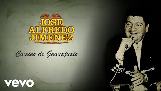 Watch Jose Alfredo Jimenez Camino De Guanajuato video