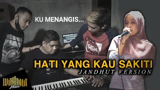 HATI YANG KAU SAKITI - COVER NINDITYA VERSI JANDHUT | WAHANA MUSIC