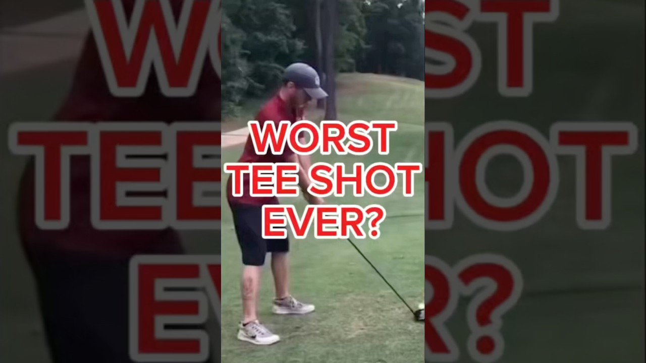 Worst tee shot ever?
