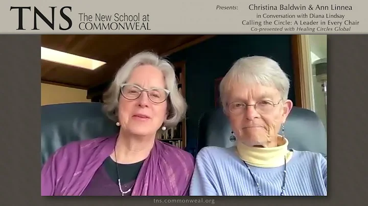Christina Baldwin and Ann Linnea w/ Diana Lindsay - Calling the Circle: A Leader in Every Chair