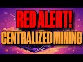 Centralized mining is a problem