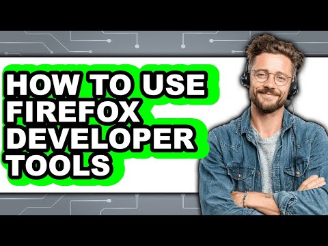 How to Use Firefox Developer Tools (updated)