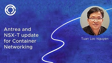 CODE 2743: Antrea and NSX-T update for Container Networking