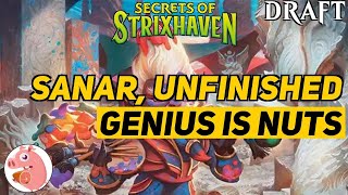Sanar, Unfinished Genius Is Nuts | Secrets of Strixhaven Draft