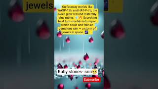 did you know ? It Rains Rubies Here! 💎☔ #space #runyrain #SpaceFact #Exoplanet #WASP12b #HATP7b#nasa