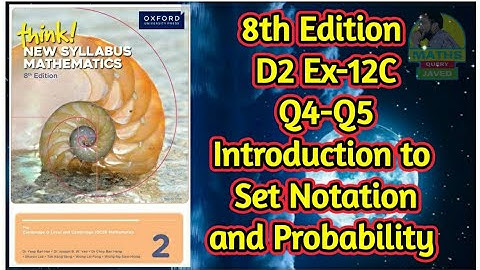 Q4-Q5 || Ex-12C || D2-8th Edition || Introduction to Set Notation and Probability