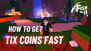 INSANE FARMING TRICK! How to Get Tix Coins Fast in Fish It Classic Event Tutorial