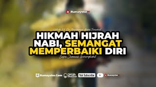 Belajar dari Hijrah Nabi - Ustadz Dr. Muhammad Abduh Tuasikal, M.Sc.