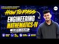 How to Pass Mathematics -IV | S.E (NEP) IT Branch | MU | MUSA | Shahid Sir