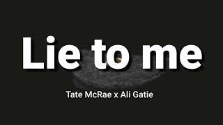 Tate McRae x Ali Gatie - lie to me (lyrics video)