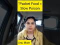 “Packet Food = Slow Poison ⚠️”#anumam #poison #packetfood #food #questionanswer #ytshorts