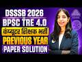 DSSSB 2026 I BPSC TRE 4.0 | TGT Computer Science | Previous Year Paper Solution | BY Laxmi Mam
