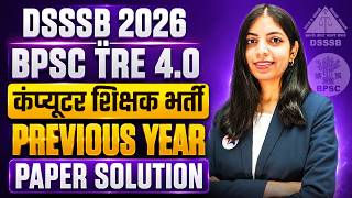 DSSSB 2026 I BPSC TRE 4.0 | TGT Computer Science | Previous Year Paper Solution | BY Laxmi Mam