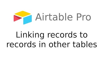 Link record to record in another table -  Airtable Tutorial