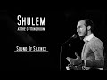 Shulem  sound of silence live