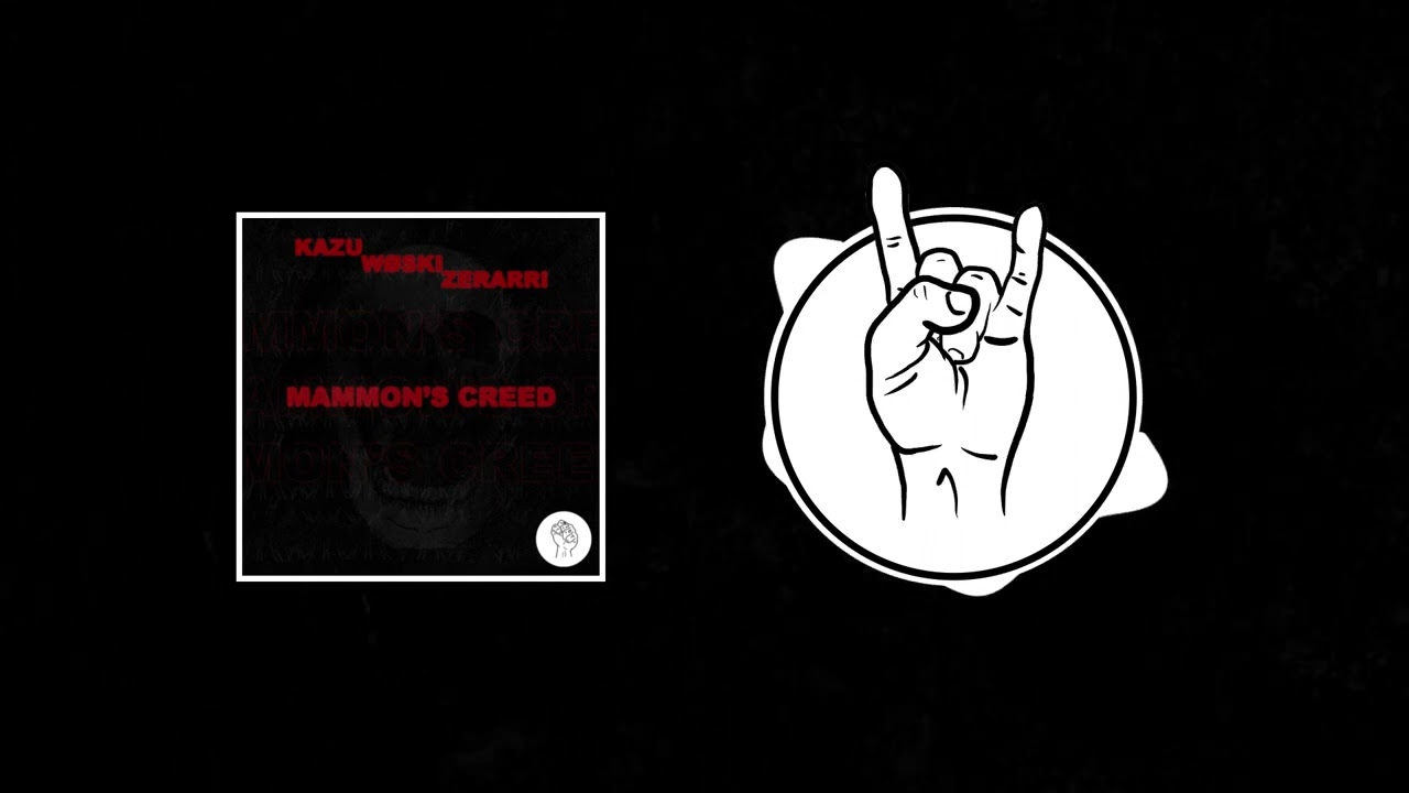 KAZU x WØSKI x ZERARRI - Mammon`s Creed [ Riotville Records ]