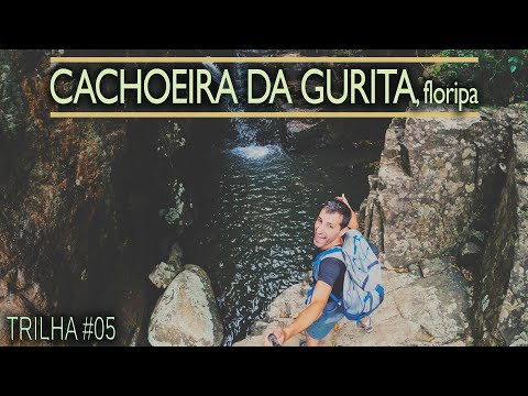 Como chegar à histórica CACHOEIRA DA GURITA: a mais bela de Floripa! | Trilha #005