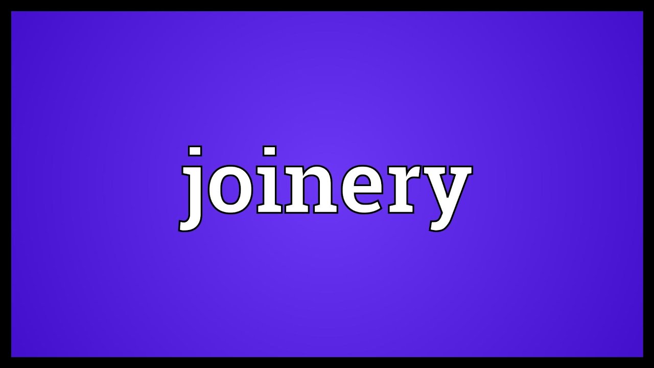 Joinery Meaning YouTube