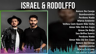 Israel & Rodolffo 2024 MIX Melhores Músicas - Batom De Cereja, Bombonzinho, Perdoou Nada, Marca ...