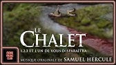 Samuel Hercule Le Chalet Bande Originale De La Serie Youtube le chalet bande originale de la serie