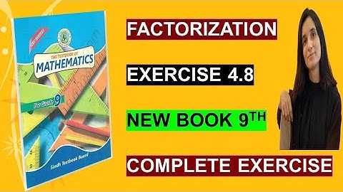 Factorization | EXERCISE 4.8 Class 9th Math Sindh Board | New Syllabus | All questions
