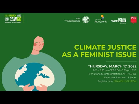 LIVE | #ClimateJustice as a Feminist Issue - CSW66 Parallel Event