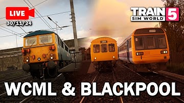 LIVE! - WCML: Preston to Carlisle & Blackpool Branches - Train Sim World 5 (30/11/24)