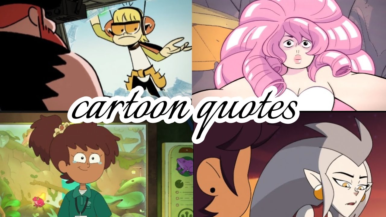 Cartoon quotes..