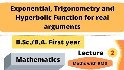 Exponential Trigonometry and Hyperbolic Function of a complex variable/Lecture-2/Maths with RMD