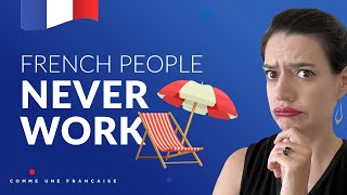 French People Never Work