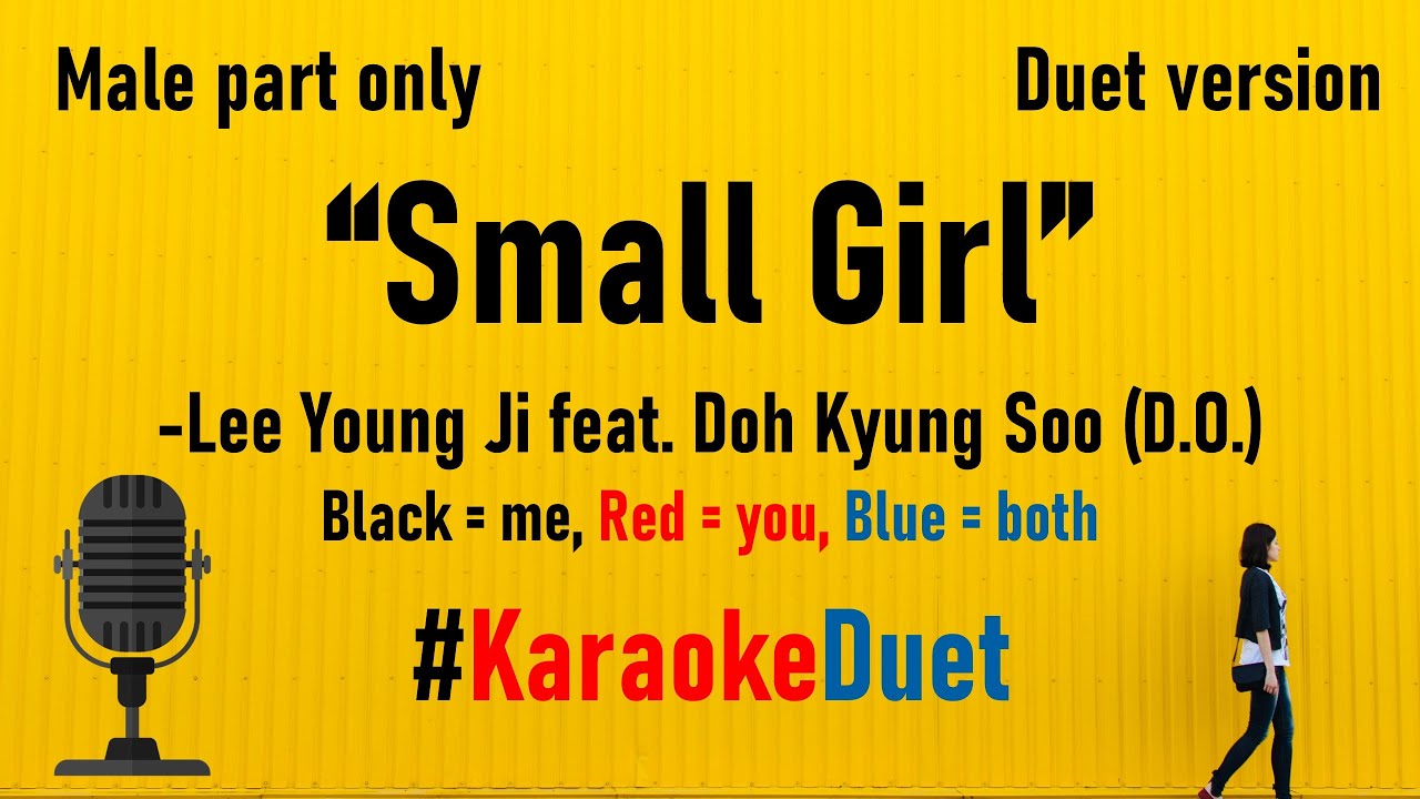 Lee Young Ji feat. Doh Kyung Soo (D.O.) - Small Girl (Karaoke Duet - Male Part Only) | Full Version