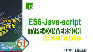 Javascript tutorial | Javascript types conversion | type conversion | Java script tutorial in hindi