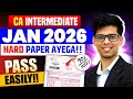 CRACK CA INTER JAN 26 EASILY! CA INTER JAN 26 MASTER STRATEGY🔥CA INTER jan 2026 strategy | ICAI