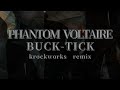 PHANTOM VOLTAIRE / BUCK-TICK cover remix