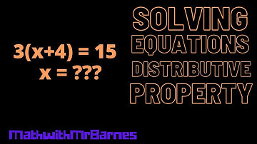 Solving Equations using the Distributive Property