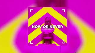 BL Official - Now Or Never