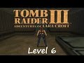 Tomb Raider 3 Walkthrough - Level 6: High Security Compound